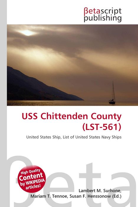 Titel: USS Chittenden County (LST-561). Verlag: Betascript. Bild: Segelboot bei Sonnenuntergang, Berge im Hintergrund.