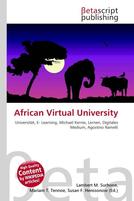 "Betascript Publishing. African Virtual University. Universität, E-Learning. Baum, Elefant, Nashorn vor lila Himmel."