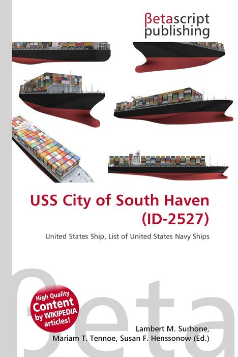"USS City of South Haven (ID-2527)" steht in Rot. Ein Containerschiff in mehreren Ansichten, oben Logo von Betascript.