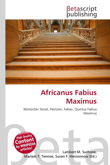 "Betascript Publishing, Africanus Fabius Maximus, Römischer Senat, Patrizier. Marmortreppe in prunkvollem Gebäude."