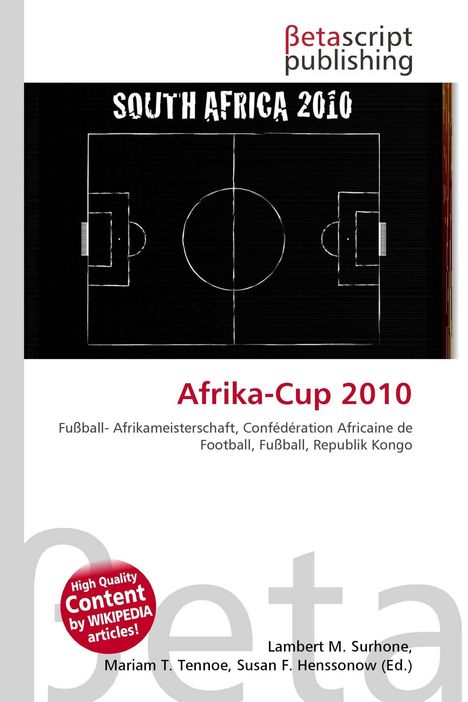 Logo „Betascript Publishing“, Text: „South Africa 2010“, „Afrika-Cup 2010“, Fußballfeld-Skizze, „High Quality Content“.
