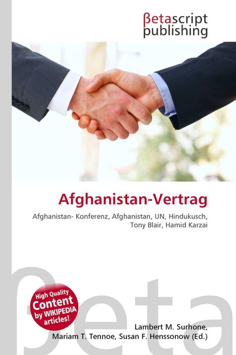 "Afghanistan-Vertrag. Lambert M. Surhone, Mariam T. Tennoe, Susan F. Henssonow (Ed.). Zwei Männer reichen sich die Hand."