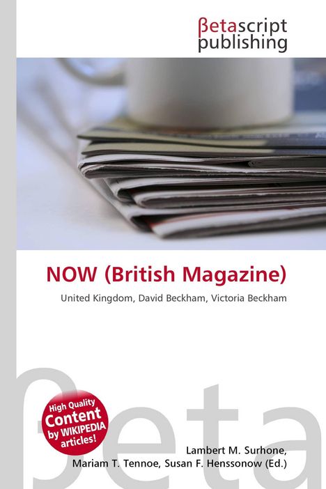 Logotext: Betascript publishing. Titel: NOW (British Magazine). Namen: David Beckham, Victoria Beckham. Stapel Zeitschriften.