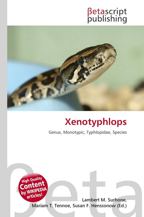 Oben: Betascript Publishing Logo. Titel: Xenotyphlops, Genus, Monotypic, Typhlopidae, Species. Eine Schlange ist abgebildet.