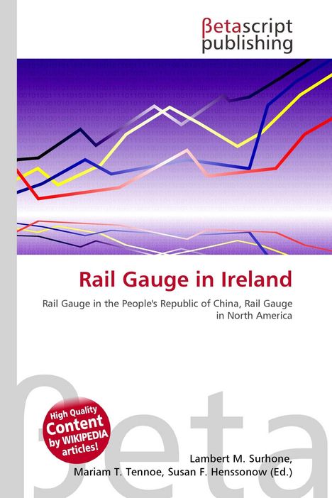 Titel: "Rail Gauge in Ireland". Weitere Texte erwähnen China und Nordamerika. Oben rechts ein Logo: Betascript Publishing. Im Hintergrund Diagrammlinien. 