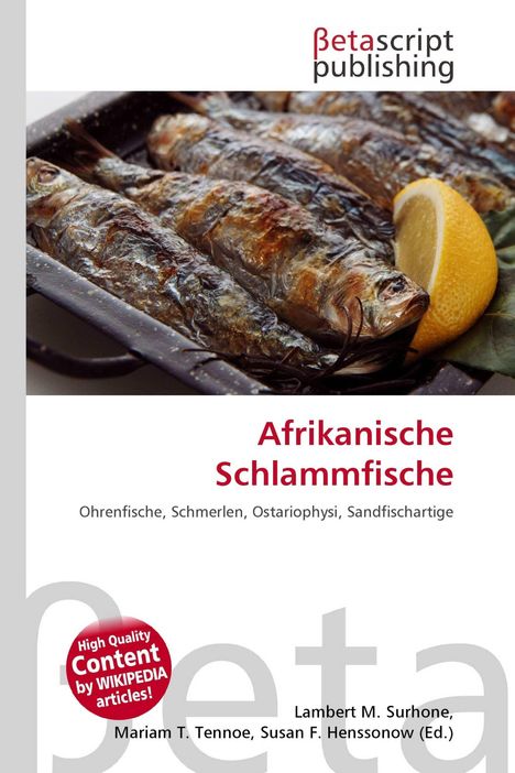 "Afrikanische Schlammfische. Herausgeber: Lambert M. Surhone, Mariam T. Tennoe, Susan F. Henssonow. Foto von gebratenen Fischen."
