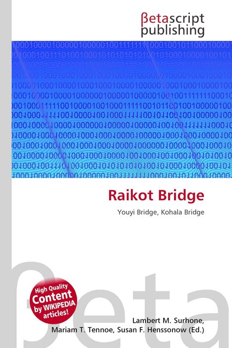 „Raikot Bridge; Youyi Bridge, Kohala Bridge“ in rotem und grauem Text auf weißem Hintergrund. Binary-Code als blauer Hintergrund.