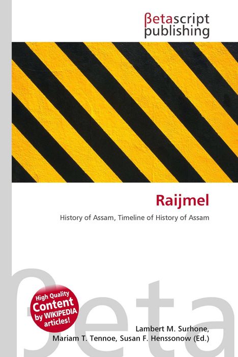 "Raijmel; History of Assam, Timeline of History of Assam. Gelb-schwarze diagonale Streifen und ein Verlagslogo sichtbar."