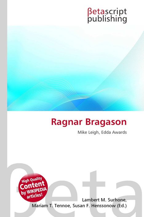 "Ragnar Bragason" in Rot, darunter "Mike Leigh, Edda Awards". Logo von Betascript Publishing, blauer Hintergrund.