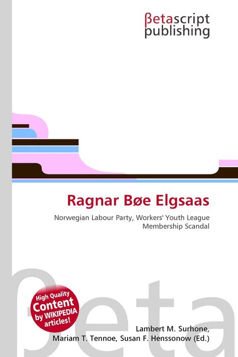 Titel: "Ragnar Bøe Elgsaas". Thema: "Norwegian Labour Party, Workers' Youth League Membership Scandal". Betascript publishing Logo.