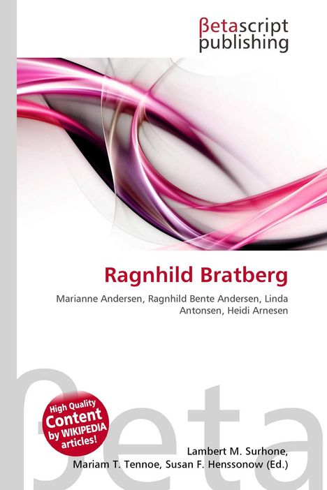 Text: "Betascript publishing, Ragnhild Bratberg, Marianne Andersen, Lambert M. Surhone" Grafik: Rosa und lila fließende Linien.