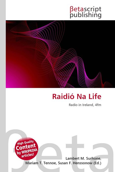 „Raidió Na Life: Radio in Ireland, 4fm“, oberhalb modernes Muster in Rot und Pink. Betascript Publishing Logo.