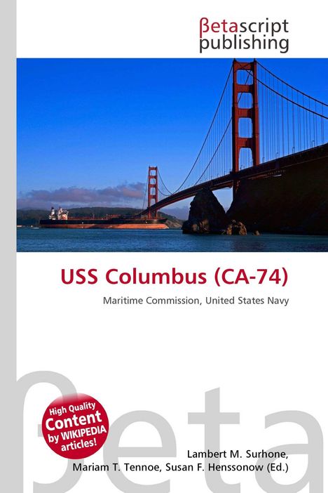 "USS Columbus (CA-74) Maritime Commission, United States Navy." Oben steht "Betascript Publishing." Zu sehen ist die Golden Gate Bridge.