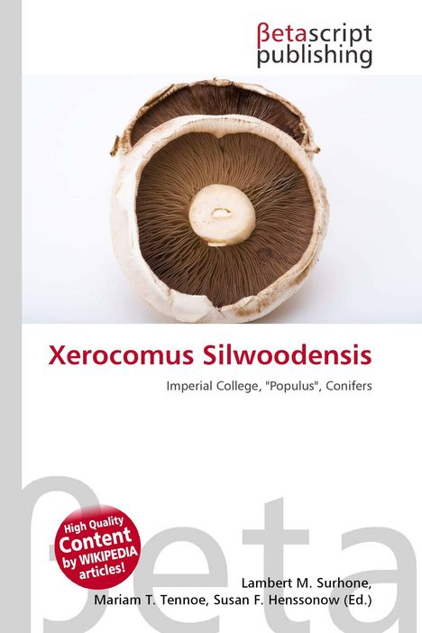 Text: "Xerocomus Silwoodensis, Imperial College, 'Populus', Conifers."
Darstellung: Große, detaillierte Pilzansicht.