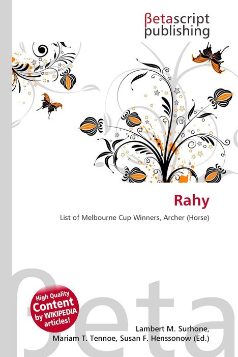 Betascript Publishing, Rahy, List of Melbourne Cup Winners, Archer (Horse). Illustrative florale Muster mit Schmetterlingen.