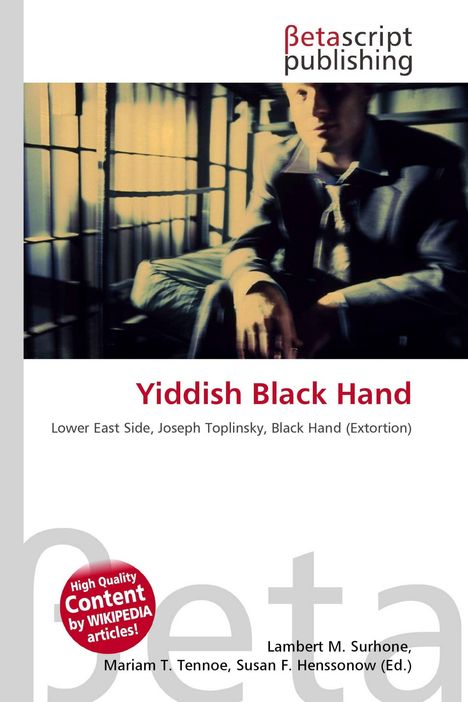 "Yiddish Black Hand: Lower East Side, Joseph Toplinsky, Black Hand (Extortion). Logo mit Person im Anzug im Hintergrund."
