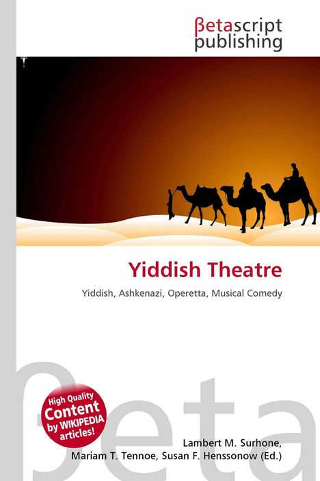 Text: "Yiddish Theatre. Yiddish, Ashkenazi, Operetta, Musical Comedy." Silhouetten von Kamelen vor einem orangefarbenen Himmel.