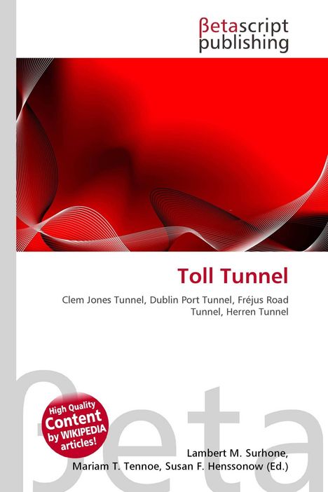 "Toll Tunnel" und Tunnelnamen in roter und schwarzer Schrift. Rotes, abstraktes Muster. Betascript Publishing Logo oben.
