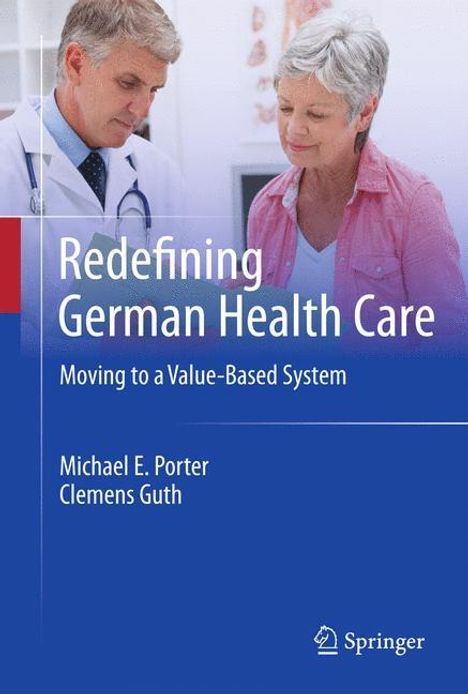 Michael E. Porter: Redefining German Health Care, Buch