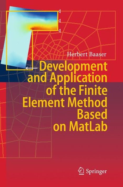 Herbert Baaser: Development and Application of the Finite Element Method based on MatLab, Buch