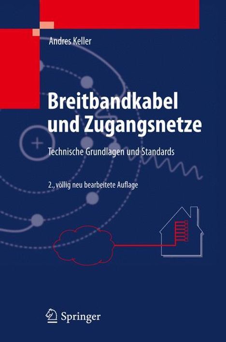 Andres Keller: Breitbandkabel und Zugangsnetze, Buch