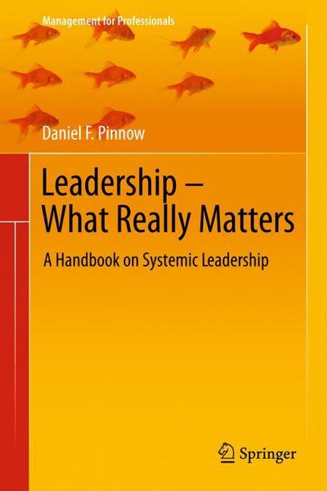 Daniel F. Pinnow: Leadership - What Really Matters, Buch