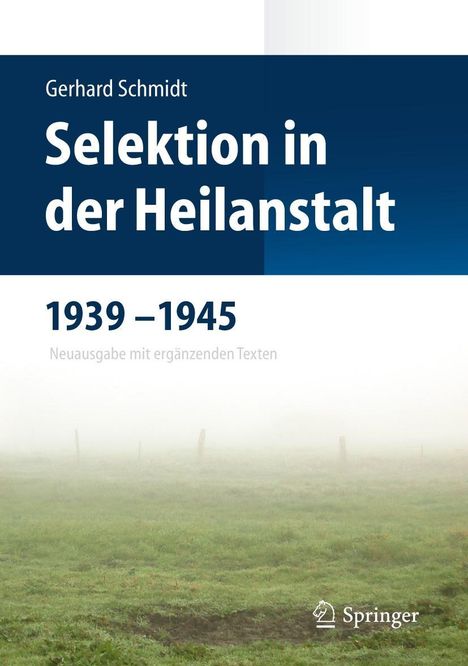 Schmidt, G: Selektion in der Heilanstalt 1939-1945, Buch