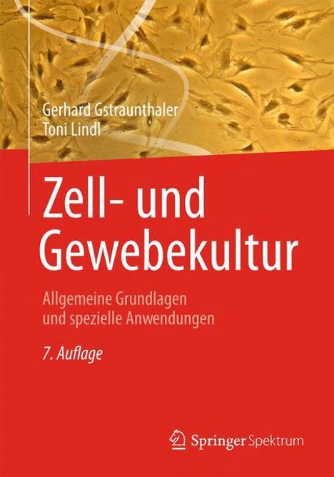 Gerhard Gstraunthaler: Gstraunthaler, G: Zell- und Gewebekultur, Buch