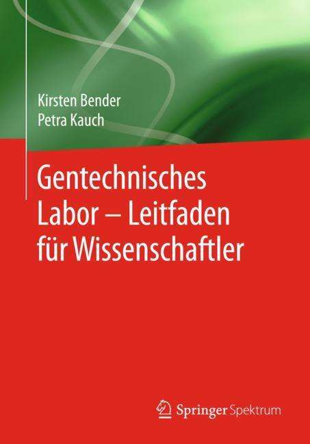 Petra Kauch: Gentechnisches Labor ¿ Leitfaden für Wissenschaftler, Buch