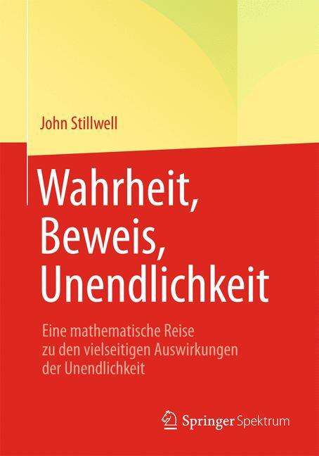 John Stillwell: Stillwell, J: Wahrheit, Beweis, Unendlichkeit, Buch