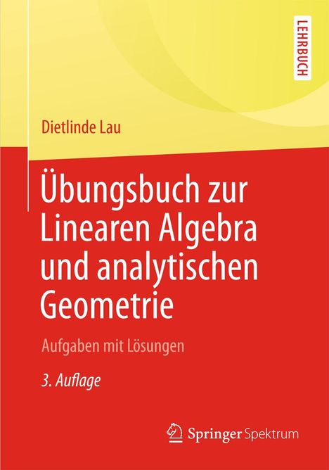 Dietlinde Lau: Übungsbuch zur Linearen Algebra und Analytischen Geometrie, Buch