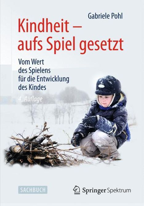 Gabriele Pohl: Kindheit - aufs Spiel gesetzt, Buch