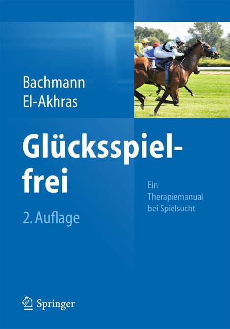 Meinolf Bachmann: Glücksspielfrei - Ein Therapiemanual bei Spielsucht, Buch