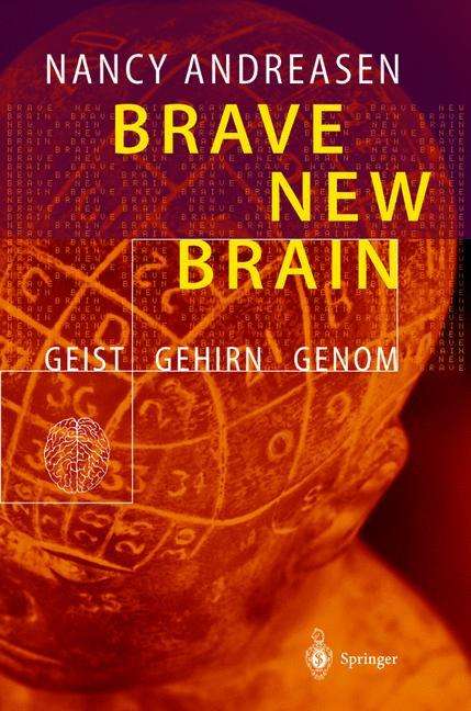 Nancy C. Andreasen: Brave New Brain, Buch