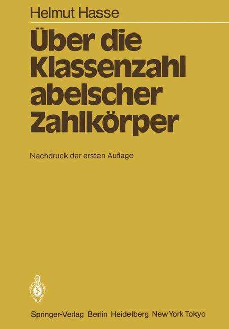 Helmut Hasse: Über die Klassenzahl abelscher Zahlkörper, Buch