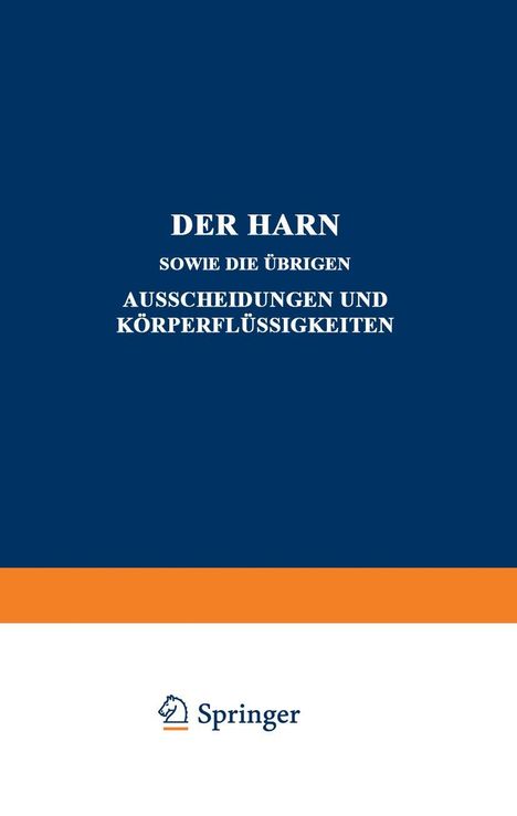 A. Albu: Der Harn sowie die übrigen Ausscheidungen und Körperflüssigkeiten, Buch