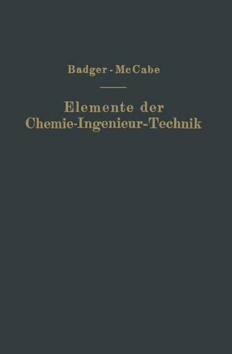 Walther L. Badger: Elemente der Chemie-Ingenieur-Technik, Buch