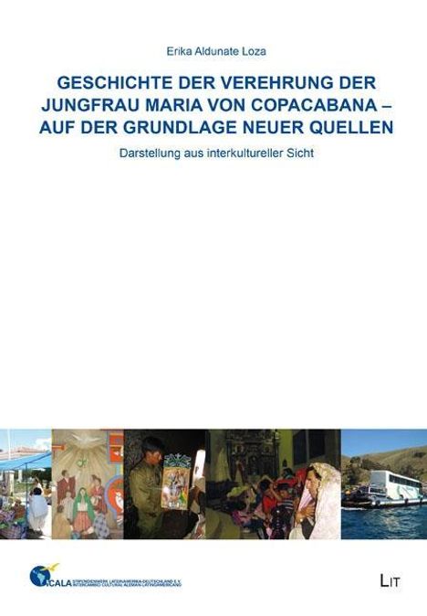 Erika Aldunate Loza: Geschichte der Verehrung der Jungfrau Maria von Copacabana - auf der Grundlage neuer Quellen, Buch