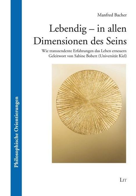 Manfred Bacher: Bacher, M: Lebendig - in allen Dimensionen des Seins, Buch