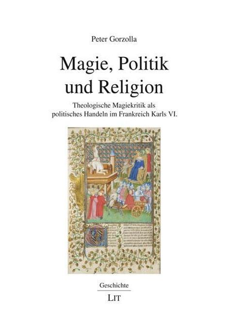 Peter Gorzolla: Gorzolla, P: Magie, Politik und Religion, Buch