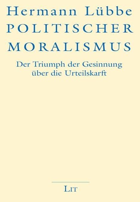 Hermann Lübbe: Politischer Moralismus, Buch
