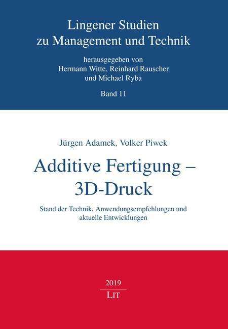 Jürgen Adamek: Adamek, J: Additive Fertigung - 3D-Druck, Buch