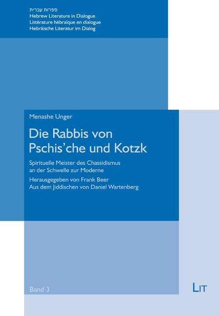 Menashe Unger: Unger, M: Rabbis von Pschis'che und Kotzk, Buch