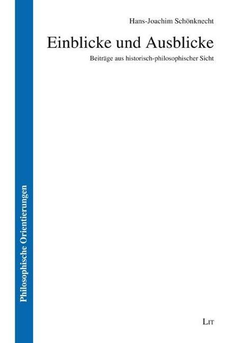 Hans-Joachim Schönknecht: Schönknecht, H: Einblicke und Ausblicke, Buch