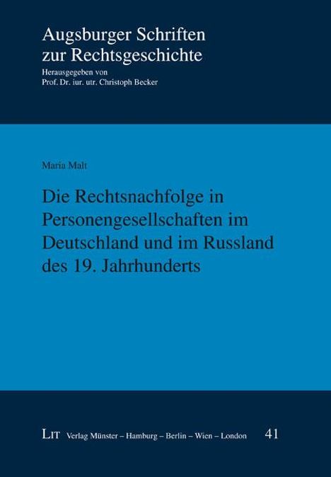 Maria Malt: Die Rechtsnachfolge in Personengesellschaften im Deutschland und im Russland des 19. Jahrhunderts, Buch