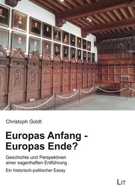 Christoph Goldt: Europas Anfang - Europas Ende?, Buch