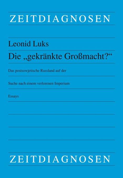 Leonid Luks: Die "gekränkte Großmacht?", Buch