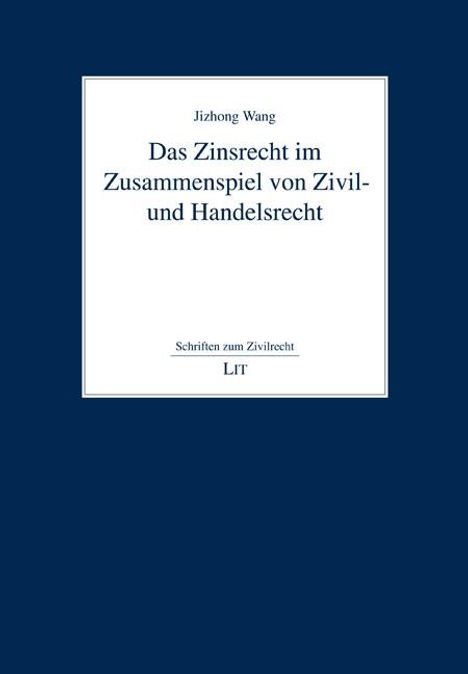 Jizhong Wang: Das Zinsrecht im Zusammenspiel von Zivil- und Handelsrecht, Buch