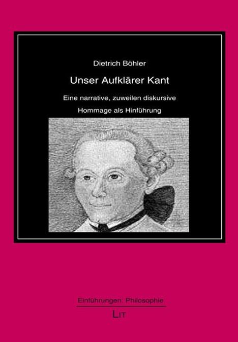 Dietrich Böhler: Unser Aufklärer Kant, Buch