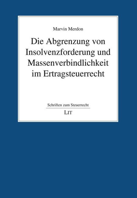 Marvin Merdon: Die Abgrenzung von Insolvenzforderung und Massenverbindlichkeit im Ertragsteuerrecht, Buch